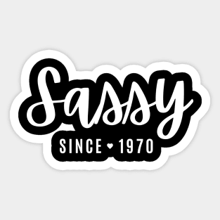 Sassy Since 1970 Sticker